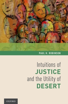 Hardcover Intuitions of Justice and the Utility of Desert Book