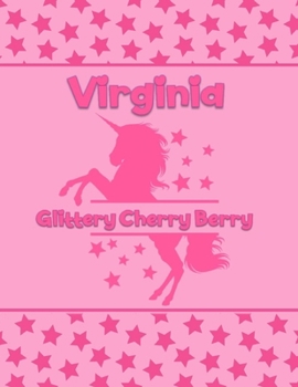 Paperback Virginia Glittering Cherry Berry: Personalized Draw & Write Book with Her Unicorn Name - Word/Vocabulary List Included for Story Writing Book