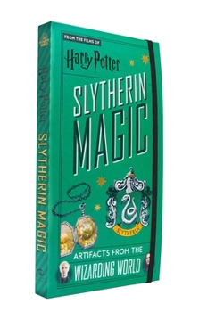 Hardcover Harry Potter: Slytherin Magic: Artifacts from the Wizarding World (Harry Potter Collectibles, Gifts for Harry Potter Fans) Book