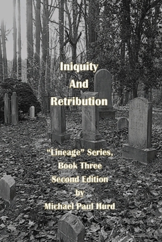 Paperback Iniquity and Retribution: Lineage Series, Book Three Book