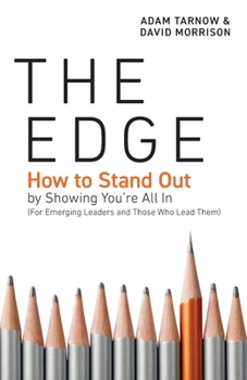 Paperback The Edge: How to Stand Out by Showing You're All In (For Emerging Leaders and Those Who Lead Them) Book