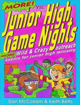 Paperback More Junior High Game Nights: More Wild and Crazy Outreach Events for Junior High Ministry Book