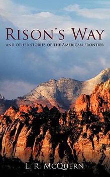 Paperback Rison's Way: And Other Stories of the American Frontier Book