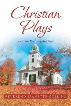 Paperback Christian Plays: Jesus, Are You Laughing Too? Book