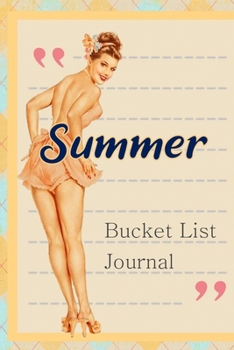 Summer Bucket List Journal: 100 Bucket List Guided Prompt Journal Planner Birthday Gift For Tracking Your Summer Adventures