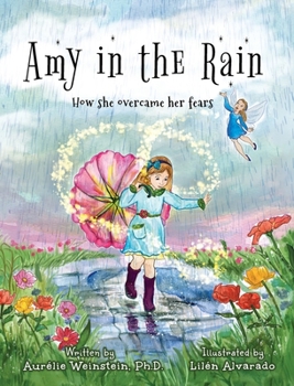 Hardcover Amy in the Rain: How She Overcame Her Fears Book