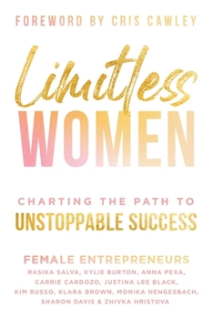 Paperback Limitless Women: Charting the Path to Unstoppable Success Book