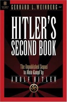Hardcover Hitler's Second Book: The Unpublished Sequel to Mein Kampf by Adolf Hilter Book