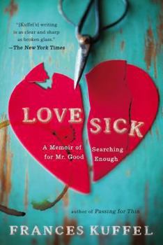 Paperback Love Sick: A Memoir of Searching for Mr. Good Enough Book