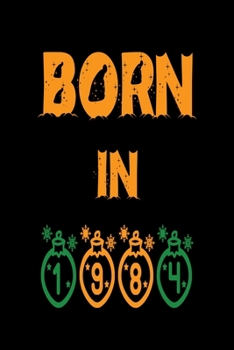 Paperback Born in 1984 Notebook Gift: Lined notebook/ journal, 140 pages, 6x9, soft cover, Matte Finish Book