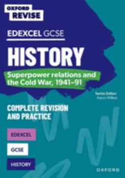 Paperback Oxford Revise: GCSE Edexcel History: Superpower relations and the Cold War, 1941-91 Complete Revision and Practice Book