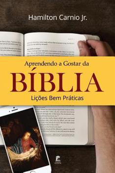 Paperback Aprendendo a Gostar da Bíblia - Lições Bem Práticas [Portuguese] Book