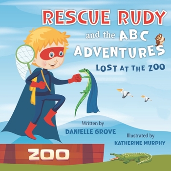 Paperback Rescue Rudy and the ABC Adventures: Lost at the Zoo Book