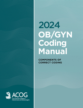 Paperback 2024 Ob/GYN Coding Manual: Components of Correct Coding Book