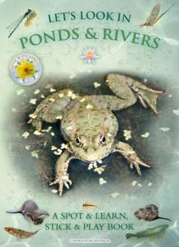 Paperback Let's Look in Ponds & Rivers: A Spot & Learn, Stick & Play Book
