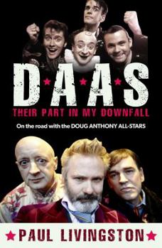 Paperback Daas: Their Part in My Downfall: On the Road with the Doug Anthony All Stars Book