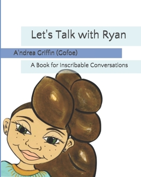 Paperback Let's Talk with Ryan: A Book for Inscribable Conversations -Youth Book