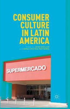 Paperback Consumer Culture in Latin America Book