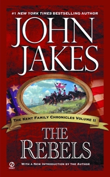 The Rebels (Kent Family Chronicles, #2) - Book #2 of the Kent Family Chronicles