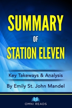 Paperback Summary of Station Eleven: By Emily St. John Mandel Book