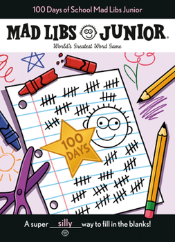 Paperback 100 Days of School Mad Libs Junior: World's Greatest Word Game Book