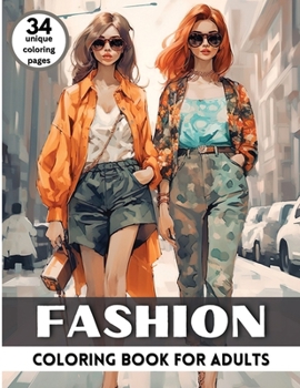 Paperback Fashion Coloring Book for Adults: Fashion Illustration Trendy Outfit Coloring Book for Fashionistas Book