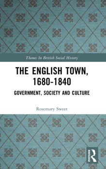 Paperback The English Town, 1680-1840: Government, Society and Culture Book