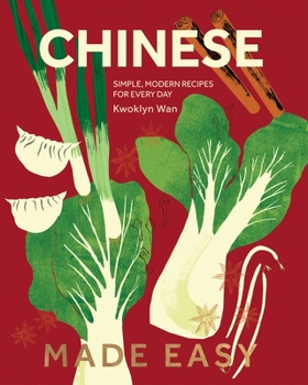 Hardcover Chinese Made Easy: Simple, Modern Recipes for Every Day Book