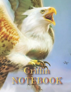 Paperback Griffin NOTEBOOK: Notebooks and Journals 110 pages (8.5"x11") Book