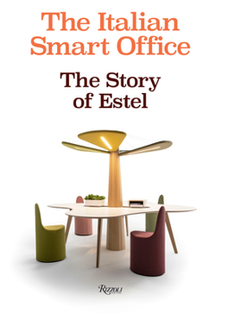 Hardcover The Italian Smart Office: The Story of Estel Book