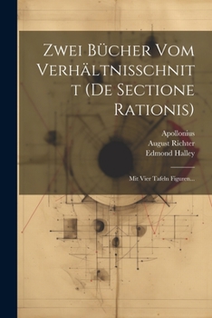 Paperback Zwei Bücher Vom Verhältnisschnitt (de Sectione Rationis): Mit Vier Tafeln Figuren... [German] Book