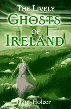 Hardcover The Lively Ghosts of Ireland Book