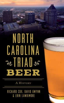 Hardcover North Carolina Triad Beer: A History Book
