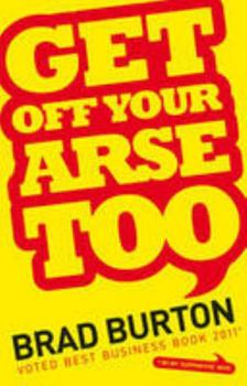 Paperback Get Off Your Arse Too Book