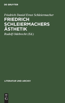 Hardcover Friedrich Schleiermachers Ästhetik [German] Book