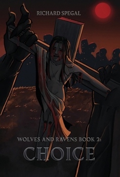 Hardcover Wolves and Ravens Book 2: Choice Book