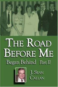 Paperback The Road Before Me Began Behind Part II Book