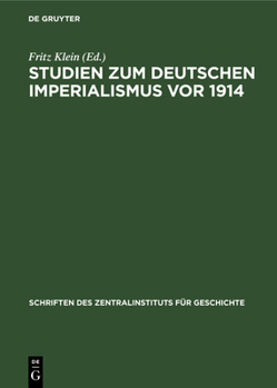 Hardcover Studien Zum Deutschen Imperialismus VOR 1914 [German] Book