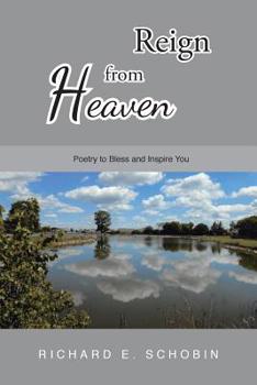 Paperback Reign from Heaven: Poetry to Bless and Inspire You Book