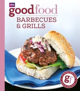 Paperback Good Food: Barbecues and Grills: Triple-Tested Recipes Book