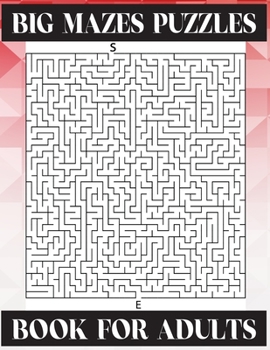 Paperback Big Mazes Puzzles Book For Adults: A Travel Size Maze Adult Book with 200 Extreme Mazes for Adults, Train Your Brain With This Great Maze Book for Adu Book