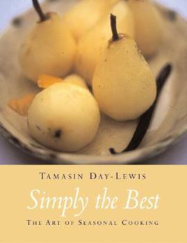 Paperback Simply the Best: The Art of Seasonal Cooking Book