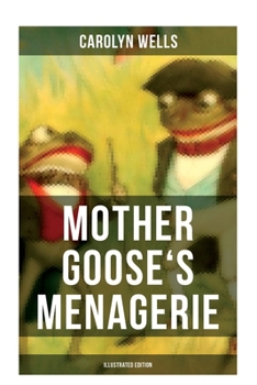 Paperback Mother Goose's Menagerie (Illustrated Edition): Children's Book Classic Book