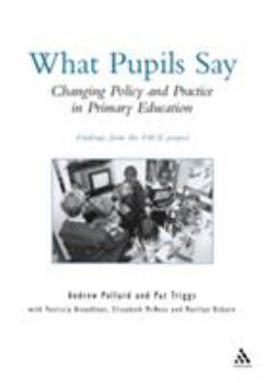 Paperback What Pupils Say: Changing Policy and Practice in Primary Education Book
