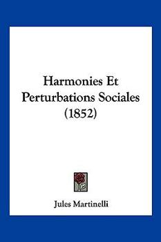 Paperback Harmonies Et Perturbations Sociales (1852) [French] Book
