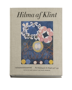 Hardcover Hilma AF Klint: The Paintings for the Temple 1906-1915: Catalogue Raisonné Volume II Book