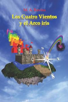 Paperback Los Cuatro Vientos Y El Arco Iris [Spanish] Book