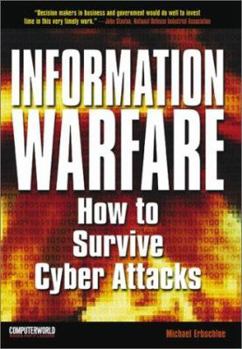 Hardcover Information Warfare: How to Survive Cyberattacks Book