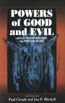Paperback Powers of Good and Evil: Social Transformation and Popular Belief Book