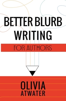Paperback Better Blurb Writing for Authors Book